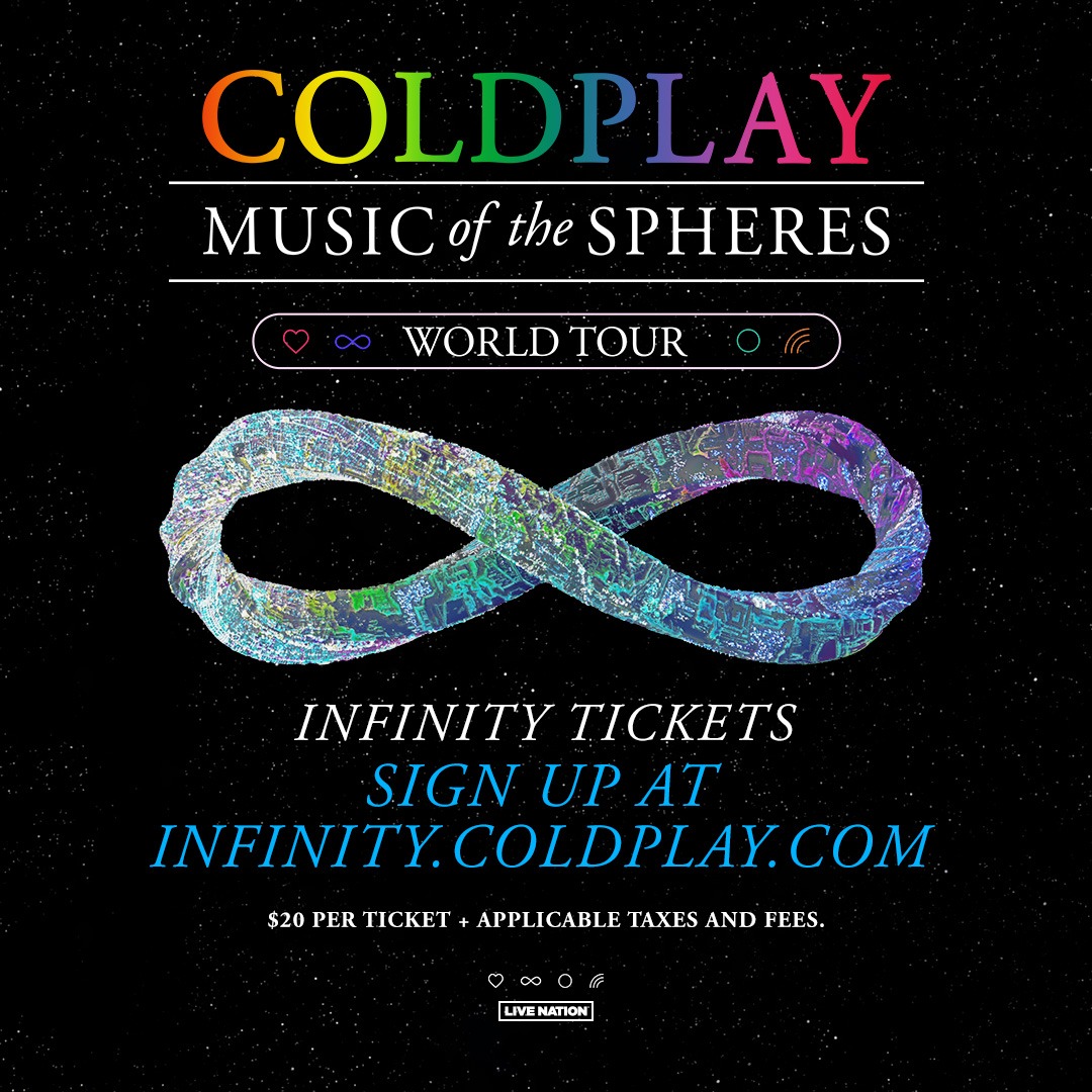 Sign up for Infinity Tickets updates Coldplay